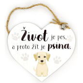 Nekupto Pets Drevený nápis Život je pes, a preto žiť je pes 16 x 14 x 2 cm